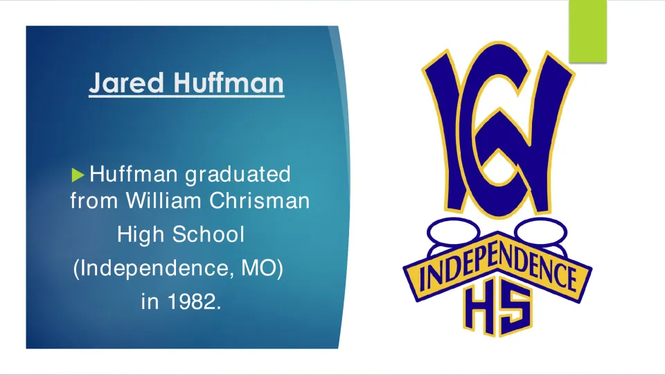 Education slide noting Jared Huffman's 1982 graduation from William Chrisman High School in Independence