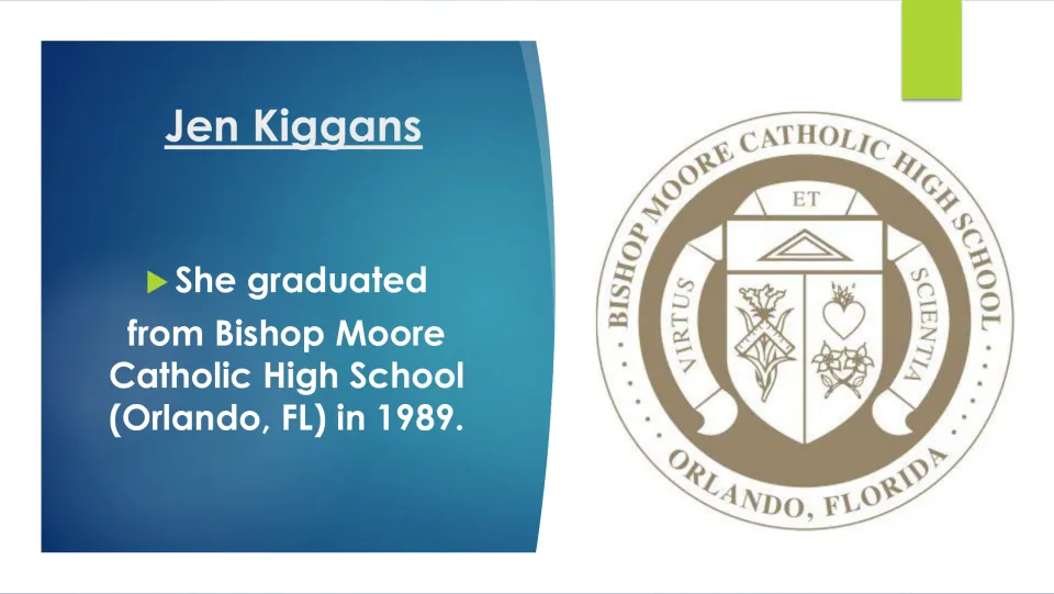 Biography slide stating Jen Kiggans graduated from Bishop Moore Catholic High School in Orlando in 1989