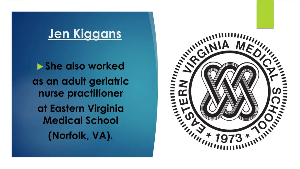 Biography slide describing Jen Kiggans' adult geriatric nurse practitioner role at Eastern Virginia Medical School