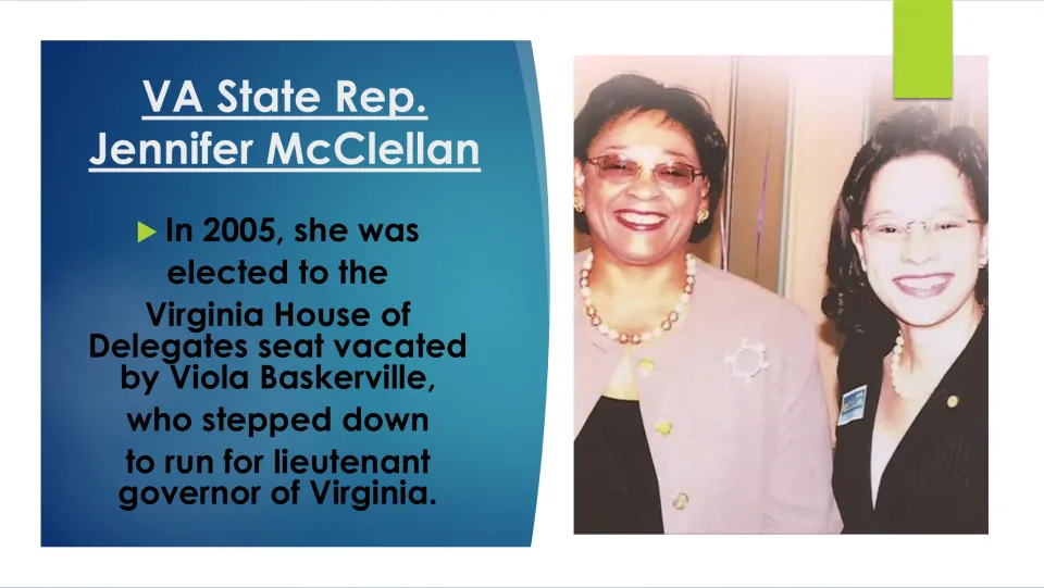 Biography slide on McClellan’s 2005 election to the Virginia House seat vacated by Viola Baskerville