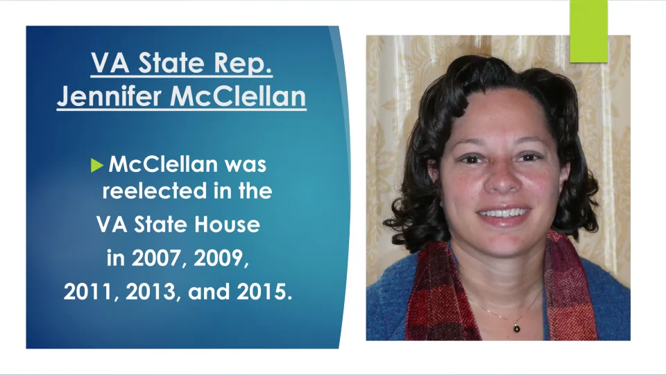 Biography slide listing McClellan’s Virginia House reelection years: 2007, 2009, 2011, 2013, and 2015