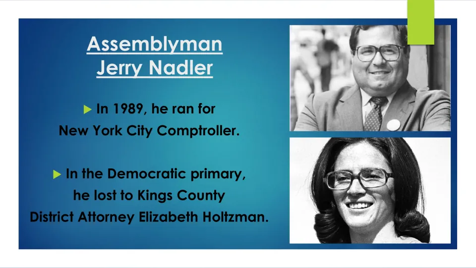 Biography slide on Nadler’s 1989 New York City comptroller bid and primary loss to Elizabeth Holtzman