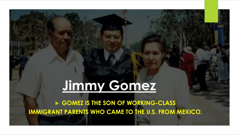 Family background slide describing Jimmy Gomez as the son of working-class immigrant parents from Mexico