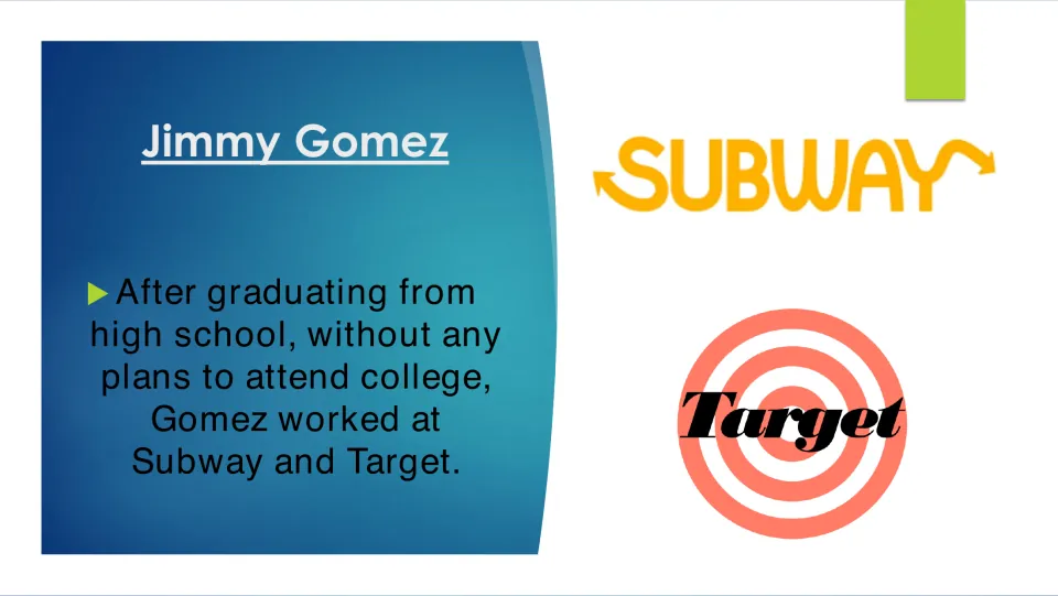 Early employment slide explaining that Jimmy Gomez worked at Subway and Target after graduating high school