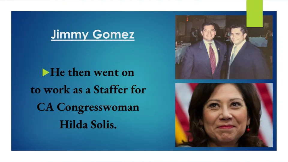 Early political career slide stating that Jimmy Gomez worked as a staffer for Congresswoman Hilda Solis