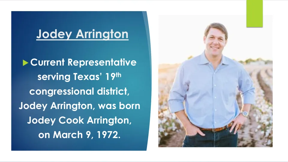 Biography slide giving Jodey Arrington’s full name, Jodey Cook Arrington, and birthdate of March 9, 1972