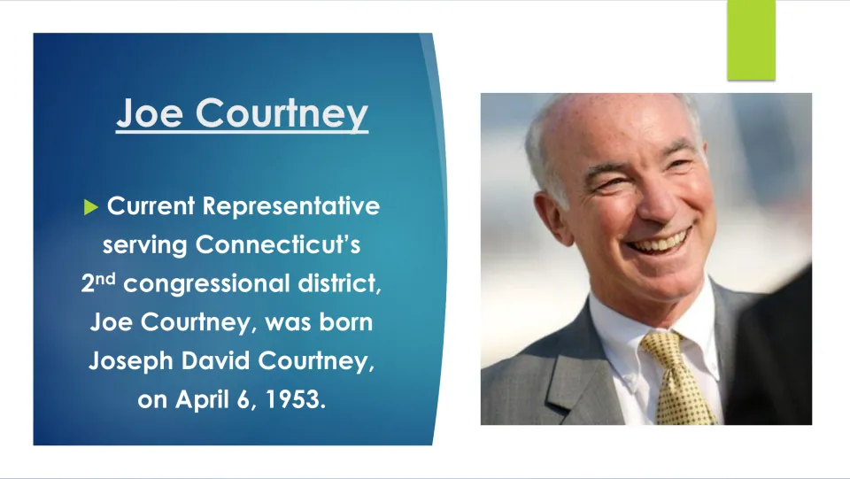 Biography slide giving Joe Courtney’s full name, Joseph David Courtney, and birth date, April 6, 1953