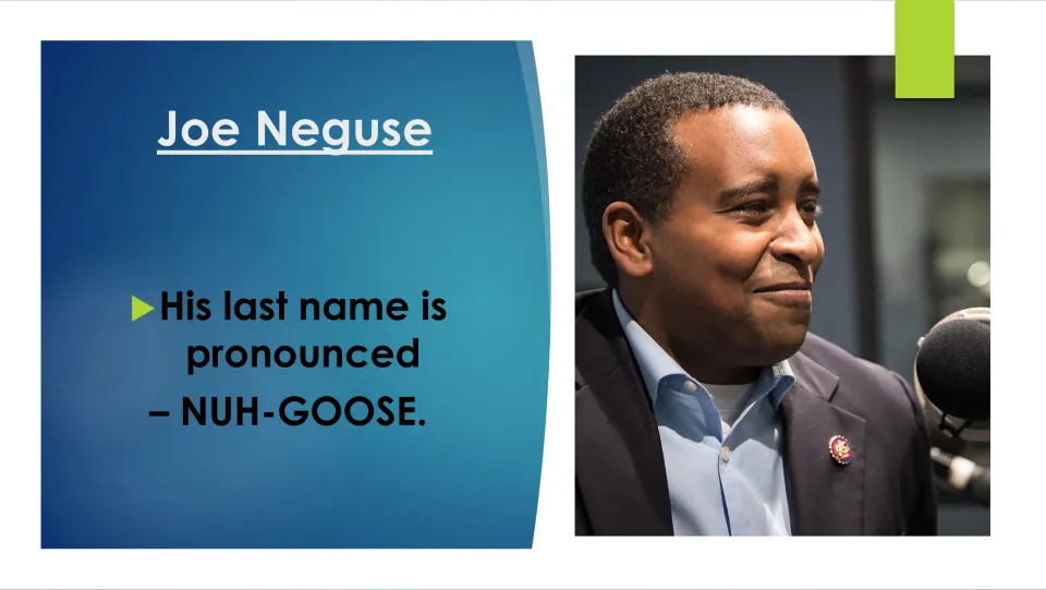 Biography slide explaining that Joe Neguse's last name is pronounced NUH-GOOSE, beside his portrait