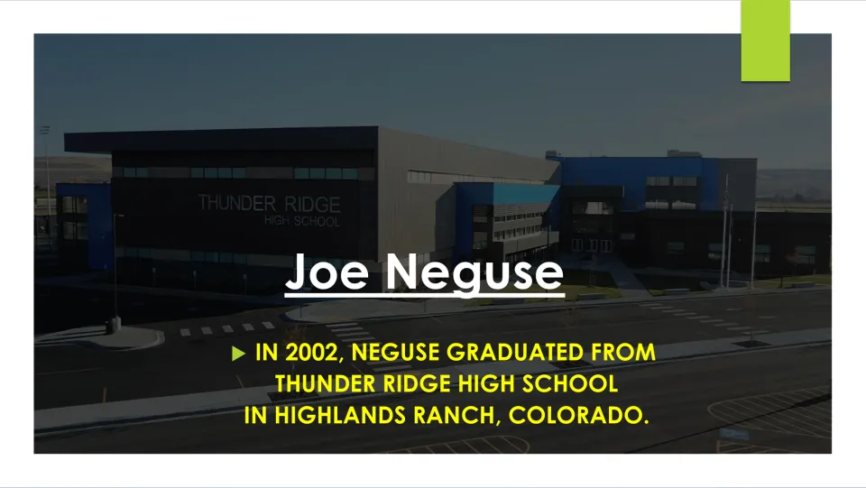 Biography slide noting Joe Neguse's 2002 graduation from Thunder Ridge High School in Highlands Ranch