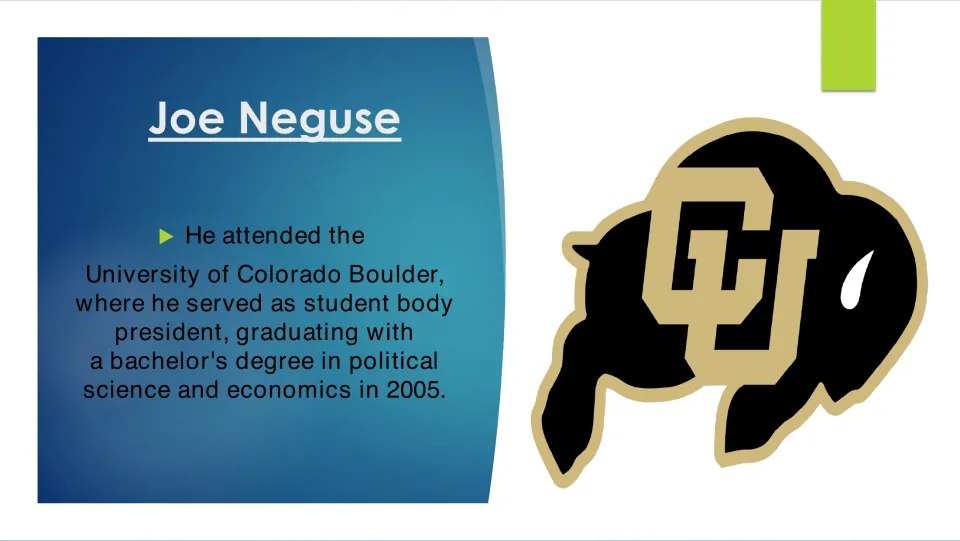 Biography slide covering Joe Neguse's student presidency and 2005 political science and economics degree