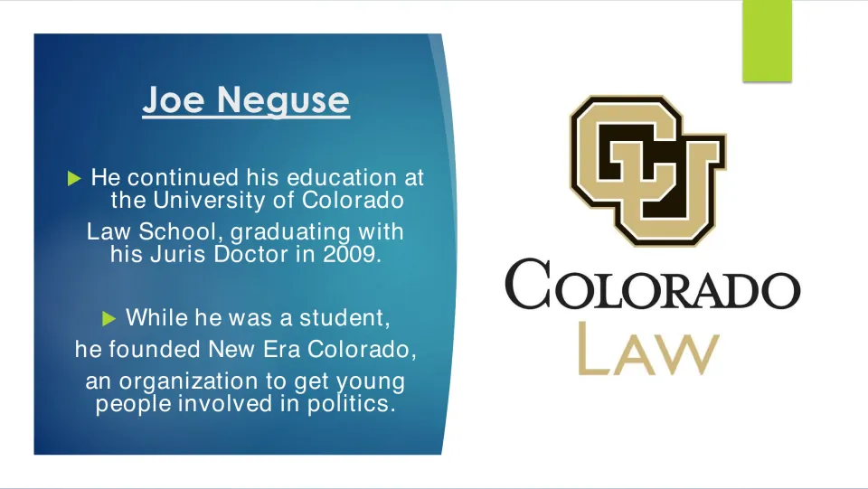 Biography slide covering Joe Neguse's 2009 law degree and founding New Era Colorado to engage young people
