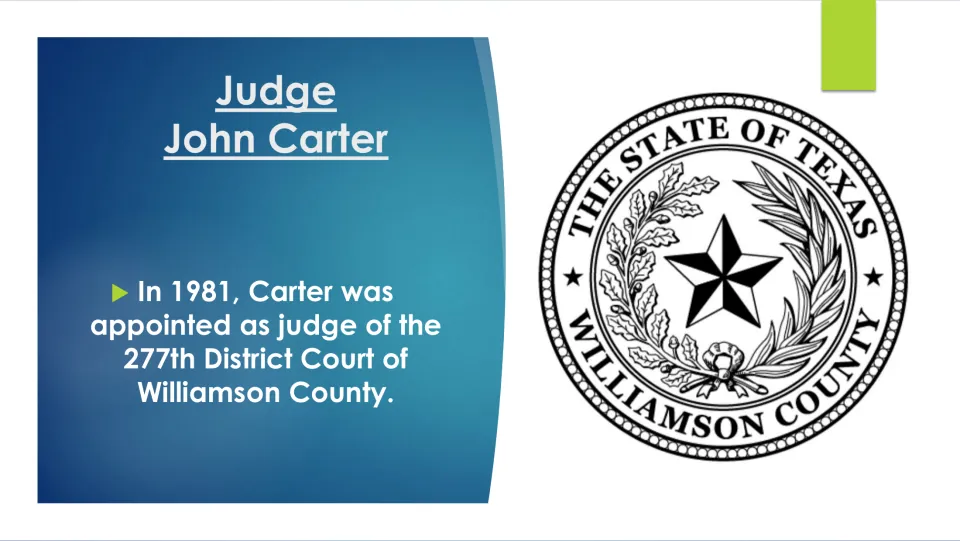 Judicial career slide on Carter’s 1981 appointment as judge of Williamson County’s 277th District Court