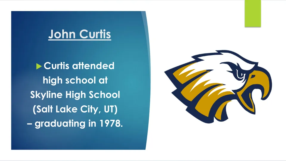 Education slide stating John Curtis graduated from Skyline High School in Salt Lake City, Utah, in 1978.