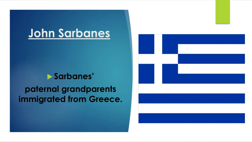 Biography slide stating that John Sarbanes’ paternal grandparents immigrated from Greece, with a Greek flag