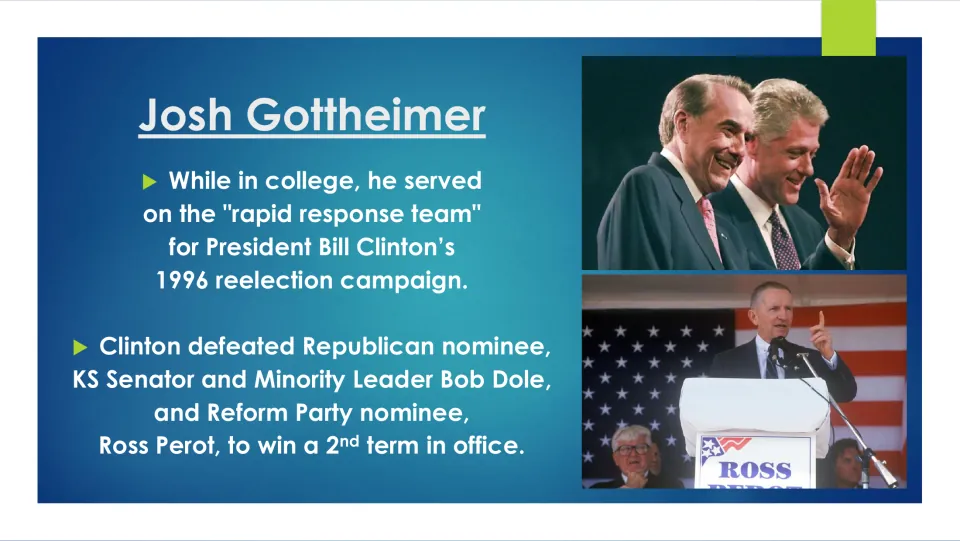 Biography slide on Gottheimer’s role in Clinton’s 1996 reelection campaign and Clinton’s defeat of Dole and Perot