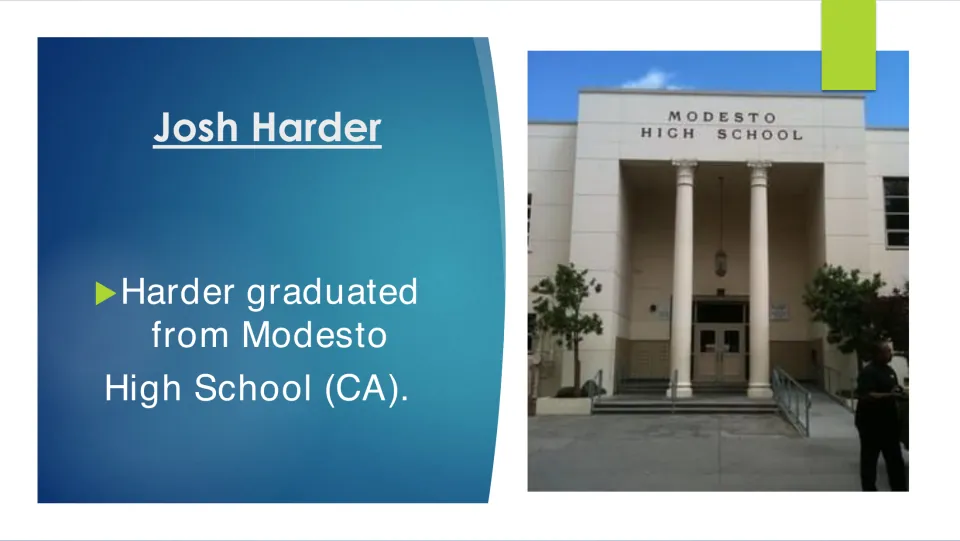 Education slide stating Josh Harder graduated from Modesto High School in California, with a school photo
