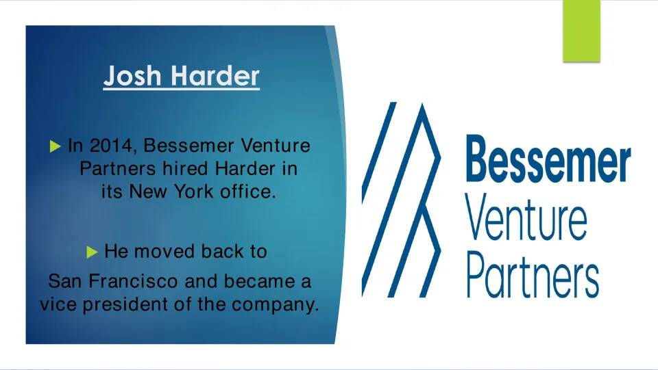 Career slide covering Josh Harder's 2014 hiring at Bessemer Venture Partners and later vice president role