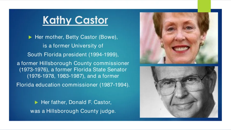 Family background slide listing mother Betty Castor’s public roles and father Donald F. Castor’s judgeship