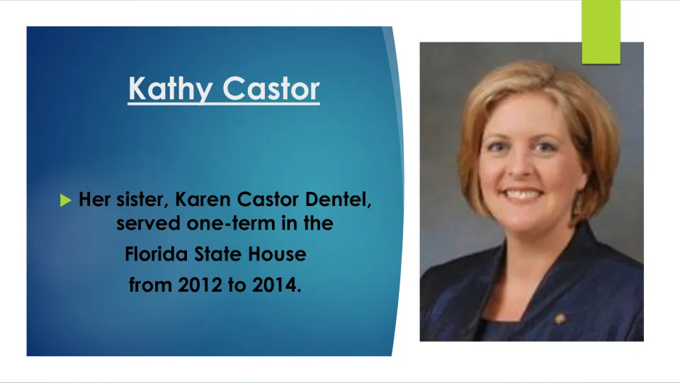 Family biography slide noting sister Karen Castor Dentel’s Florida State House service from 2012 to 2014