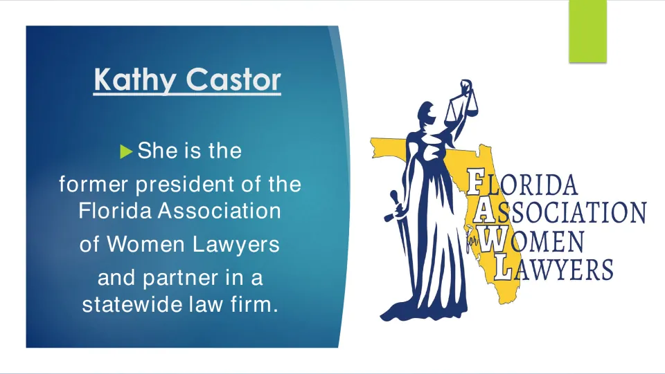 Career slide noting Castor’s past presidency of the Florida Association of Women Lawyers and law firm partnership