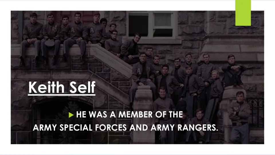 Military biography slide stating that Keith Self was a member of the Army Special Forces and Army Rangers