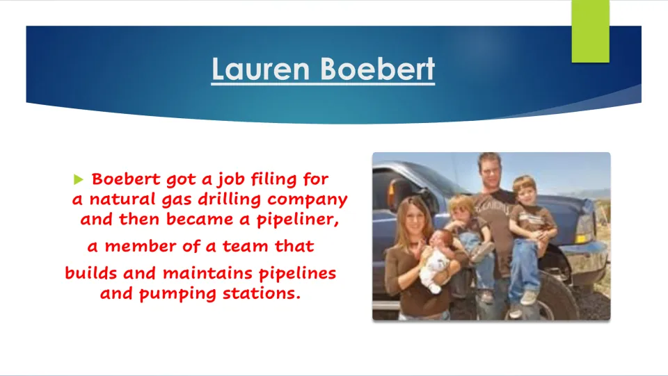 Biography slide describing Boebert's filing job at a natural gas drilling company and later pipeline work