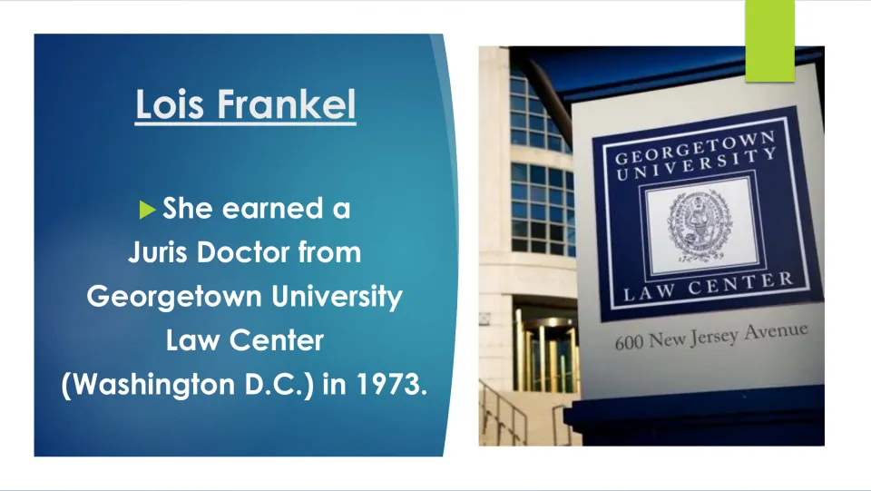 Education slide recording Lois Frankel’s 1973 Juris Doctor from Georgetown University Law Center