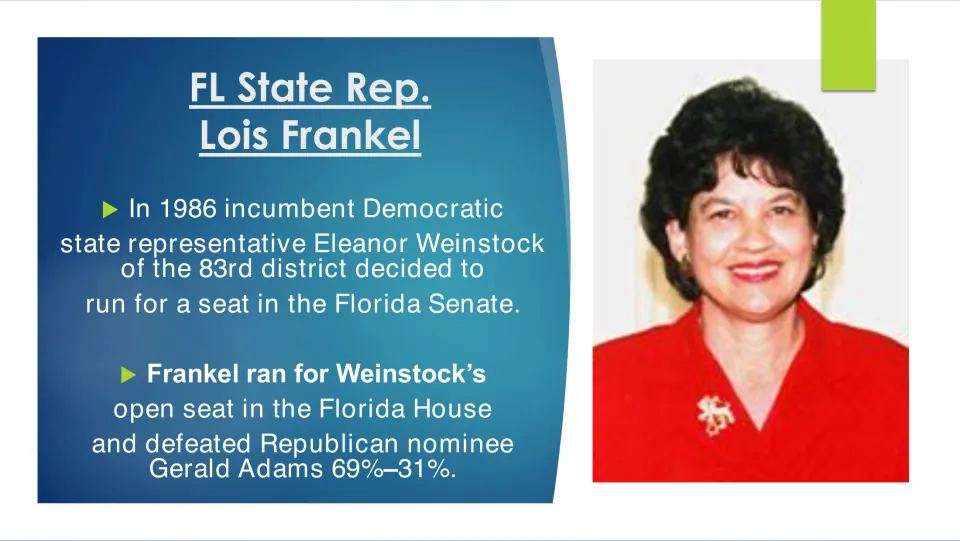Political career slide describing Lois Frankel’s 1986 Florida House victory over Gerald Adams, 69%–31%