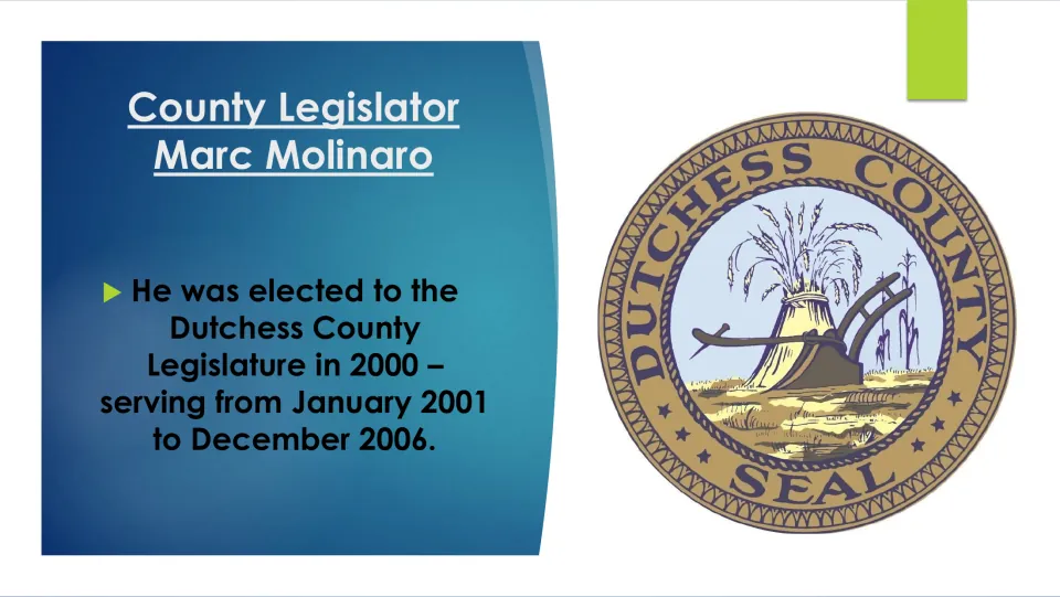 Biography slide on Marc Molinaro’s Dutchess County Legislature election in 2000 and service from 2001 to 2006