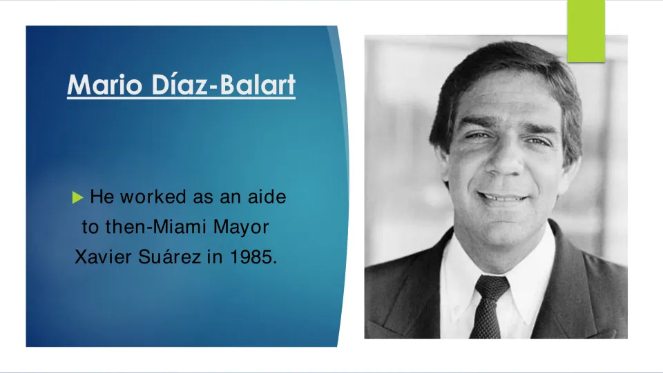 First job in politics: he worked as an aide to then-Miami Mayor Xavier Suárez in 1985, beside a black-and-white portrait