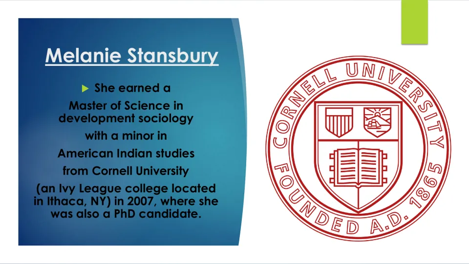 Biography slide on Stansbury’s 2007 Cornell master’s in development sociology and American Indian studies minor