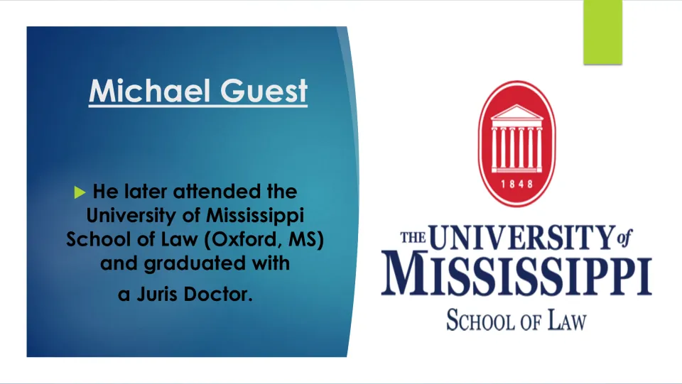 Education slide stating Michael Guest graduated from the University of Mississippi School of Law with a Juris Doctor