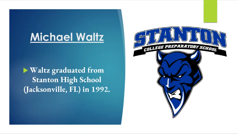 Biography slide stating that Michael Waltz graduated from Stanton High School in Jacksonville in 1992