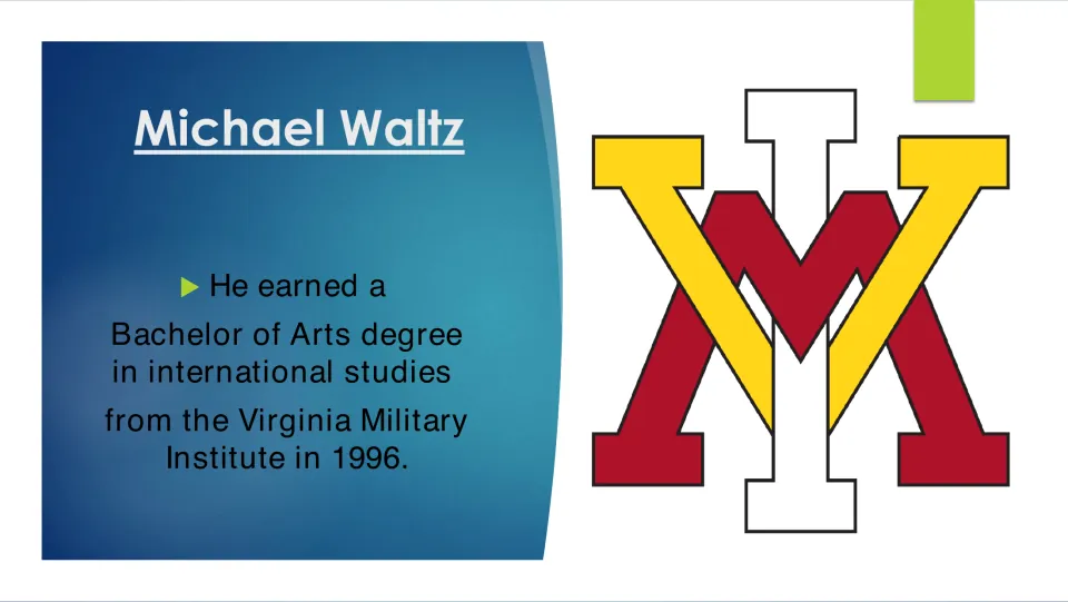 Biography slide on Michael Waltz’s 1996 Bachelor of Arts in international studies from Virginia Military Institute