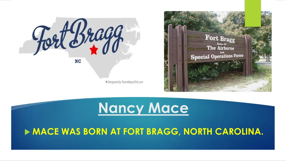 Biography slide naming Fort Bragg, North Carolina, as Nancy Mace’s birthplace, with a map and fort sign