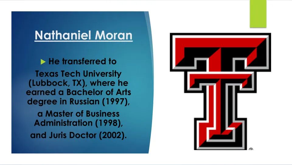 Biography slide listing Moran’s Texas Tech degrees: BA in Russian (1997), MBA (1998), and Juris Doctor (2002)