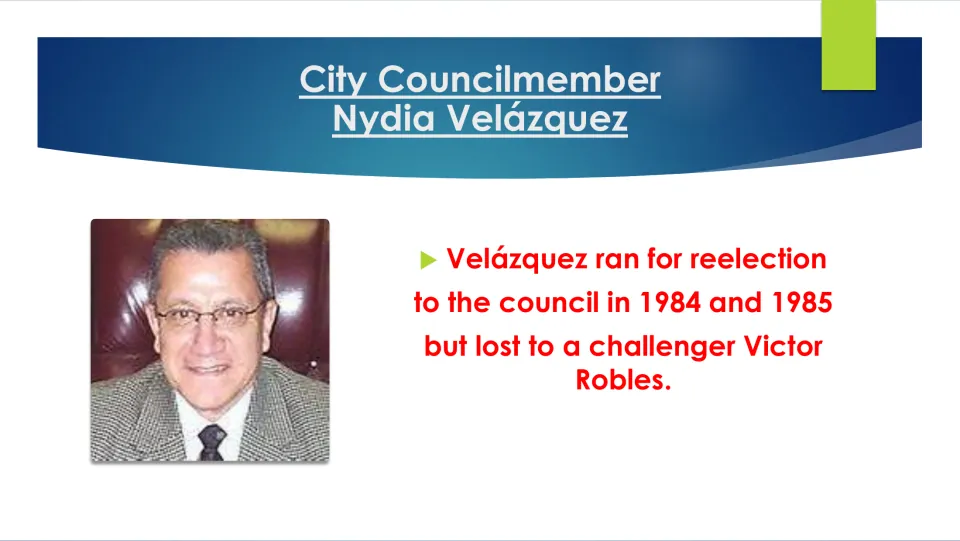 City Council election slide stating that Velázquez lost her 1984 and 1985 reelection bids to Victor Robles
