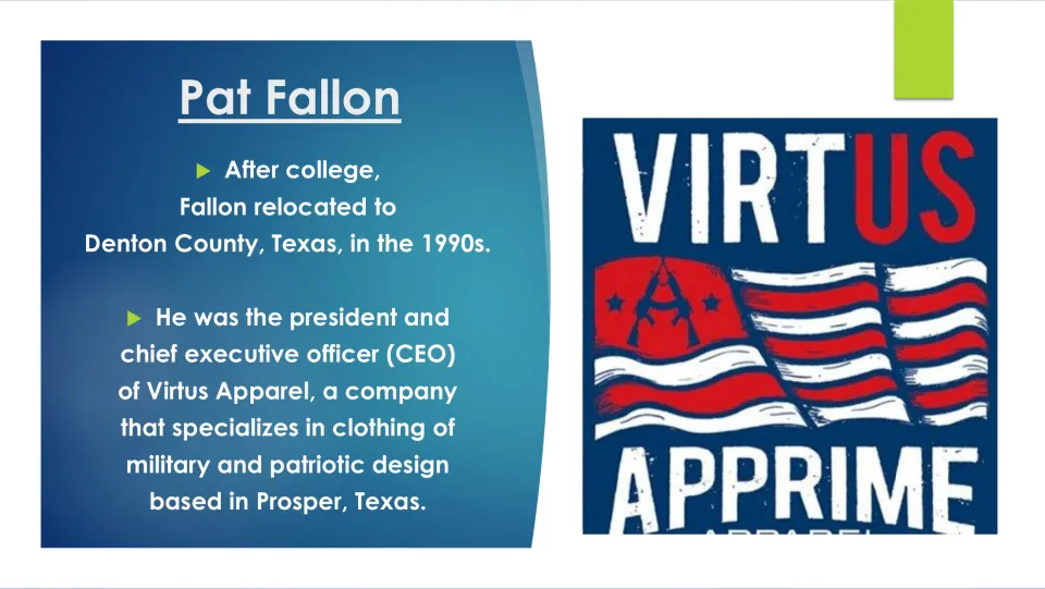 Biography slide on Pat Fallon's move to Denton County, Texas, and his role as president and CEO of Virtus Apparel