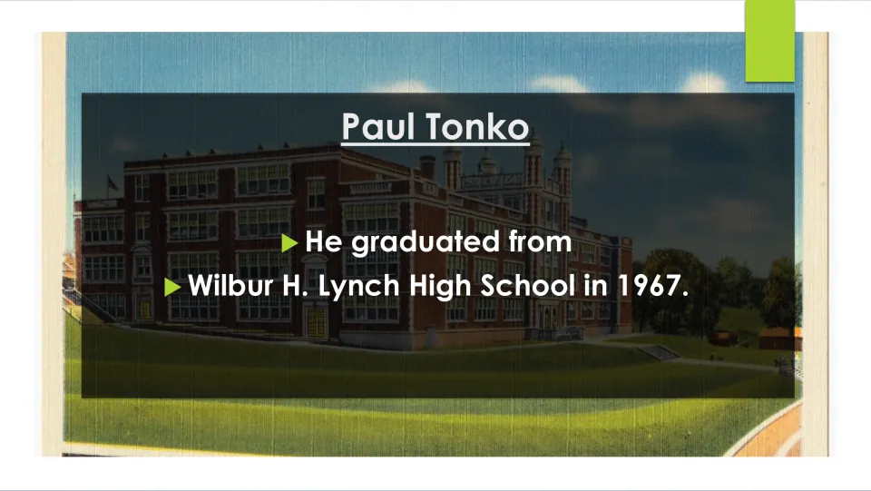 Biography slide noting Paul Tonko’s 1967 graduation from Wilbur H. Lynch High School, with a school image