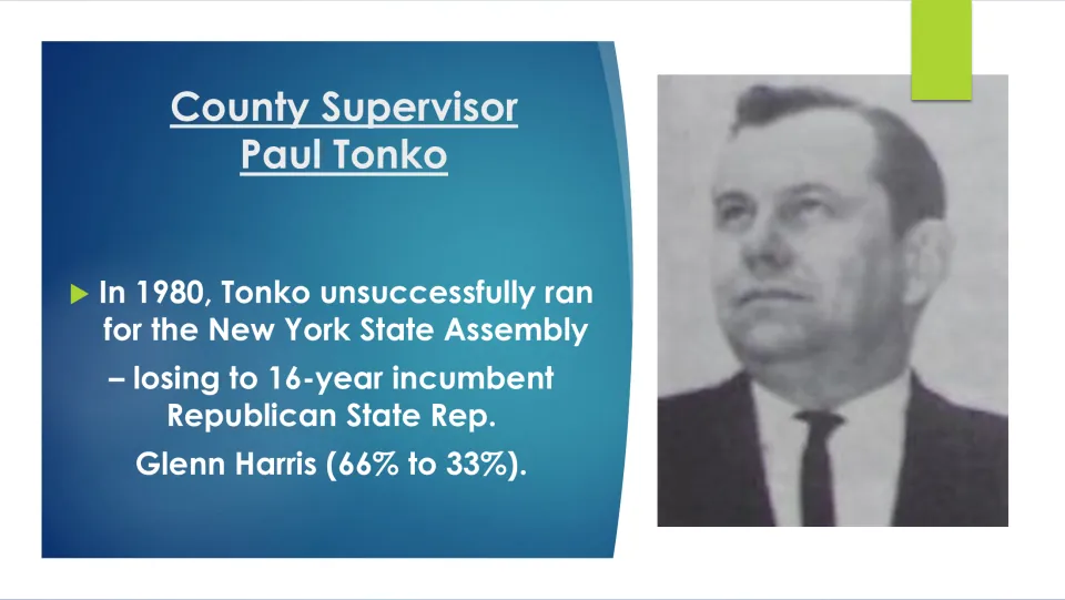 Political career slide recounting Tonko’s 1980 New York State Assembly election loss to Glenn Harris