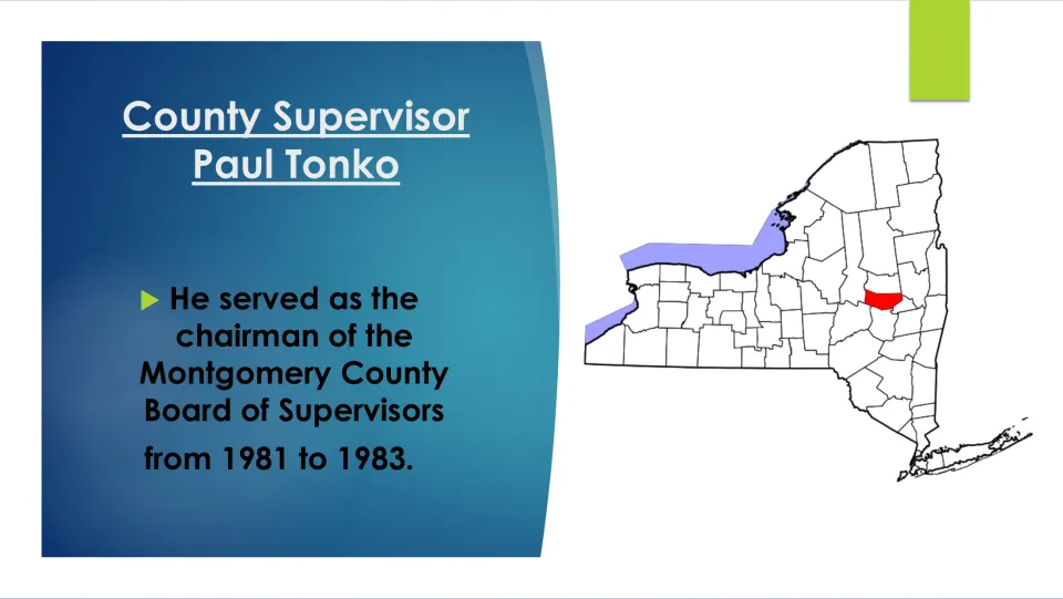 Political career slide noting Tonko’s chairmanship of the Montgomery County Board of Supervisors, 1981–1983