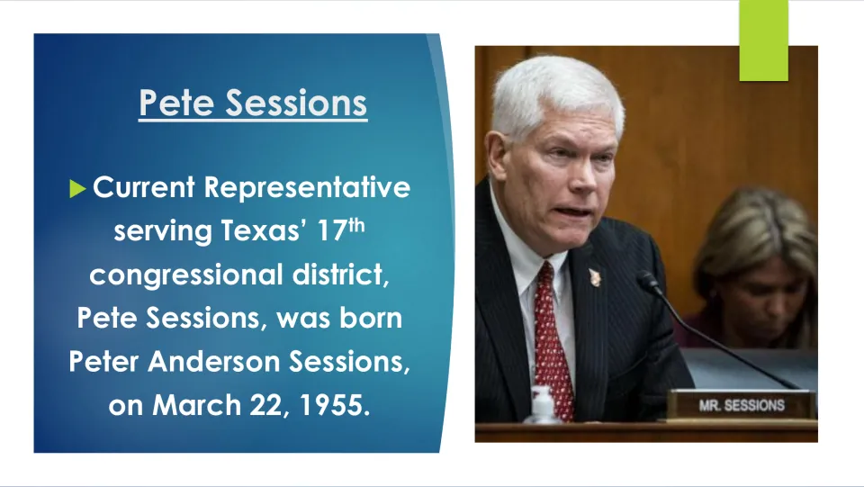 Biography slide giving Pete Sessions’ full name, Peter Anderson Sessions, and birth date, March 22, 1955