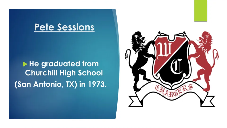Education slide stating that Pete Sessions graduated from Churchill High School in San Antonio in 1973