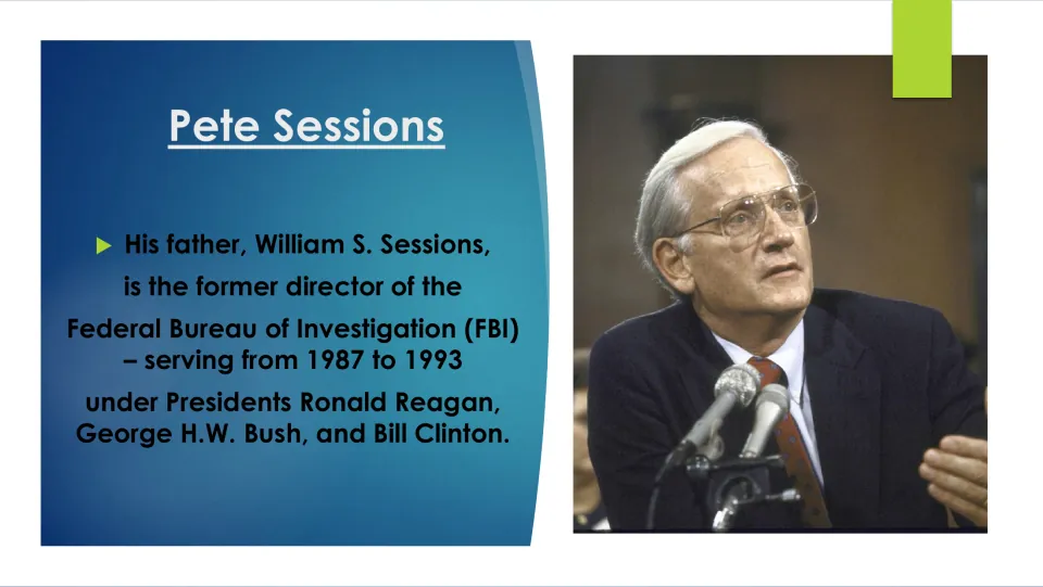 Family background slide identifying Pete Sessions’ father, William S. Sessions, as FBI director from 1987–1993