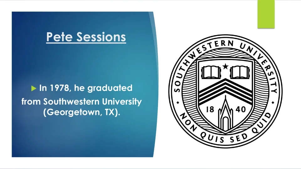 Education slide stating that Pete Sessions graduated from Southwestern University in Georgetown, Texas, in 1978