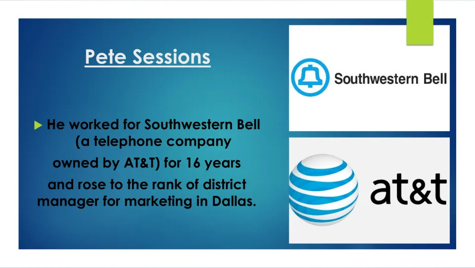 Career slide describing Pete Sessions’ 16 years at Southwestern Bell and rise to district marketing manager