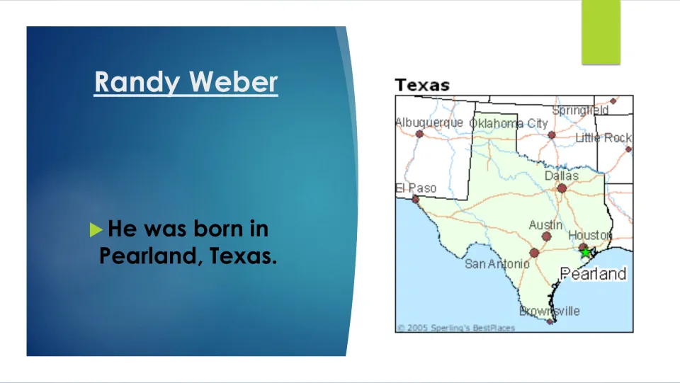 Biography slide identifying Pearland, Texas, as Randy Weber’s birthplace, with Pearland marked on a map