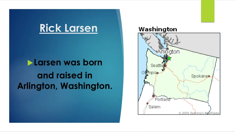 Biography slide stating Rick Larsen was born and raised in Arlington, Washington, with a map locating the city