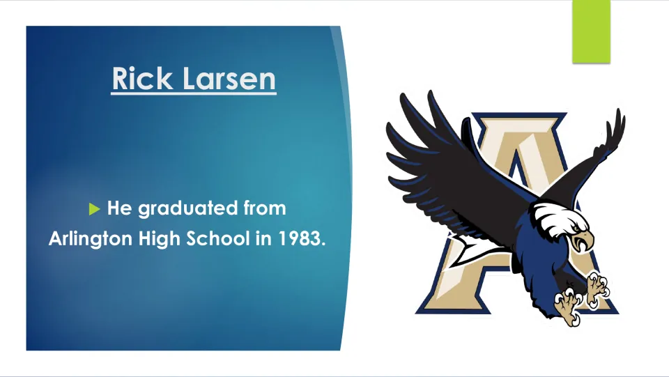 Biography slide stating Rick Larsen graduated from Arlington High School in 1983, beside the school’s eagle logo