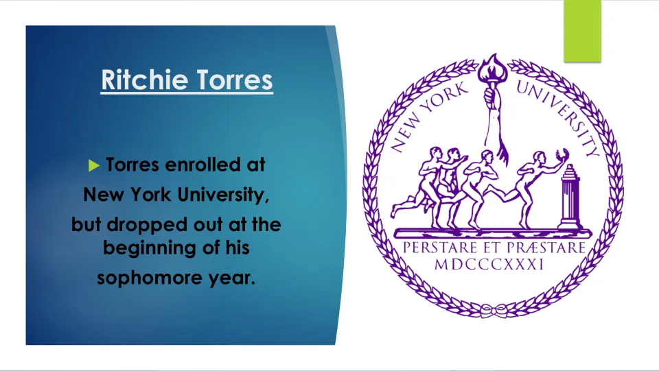 Biography slide stating that Torres enrolled at New York University and left at the start of his sophomore year